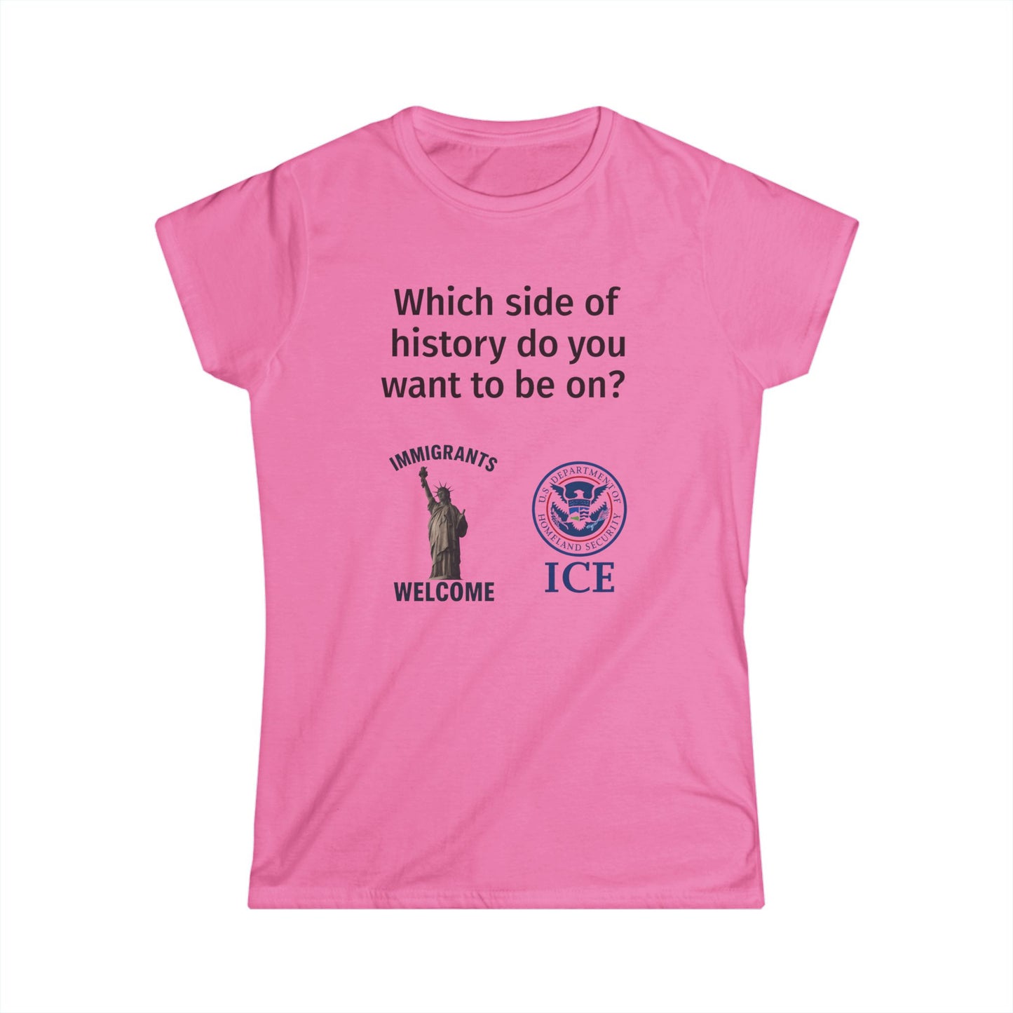 Women's Activism Tee: "Which side of history do you want to be on?" | Feminist Shirt, Social Justice Apparel, Immigrant Rights [...]