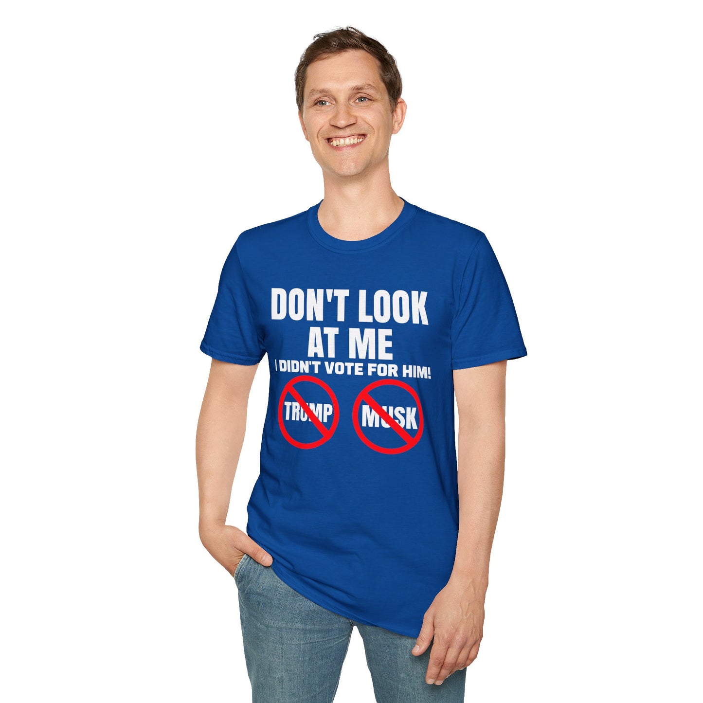 Don't Look at me, I didn't Vote for Him! t-shirt, Casual Wear, Gift for Activists, Funny Quote Tee, Resistance Tee, Anti-MAGA