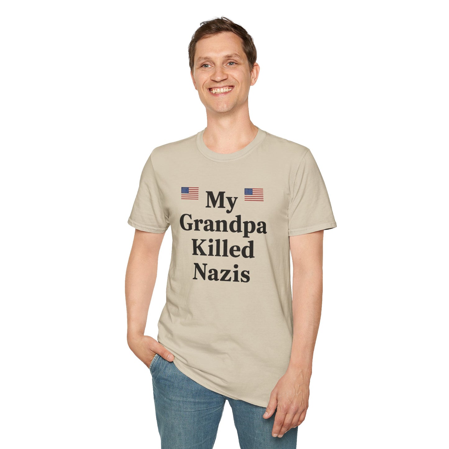 Patriotic T-Shirt - My Grandpa Killed Nazis, History Shirt, Military Pride Tee, Veteran Gift, USA Apparel