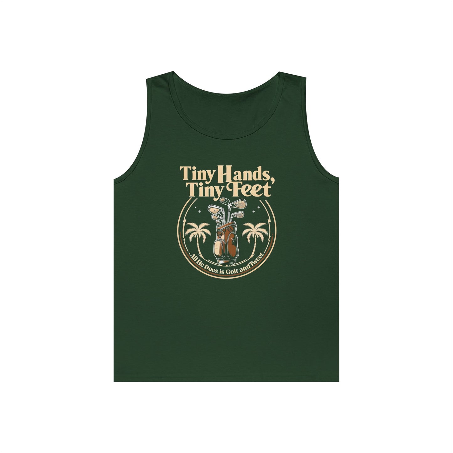 Tiny Hands Tiny Feet - All He Does is Golf and Tweet, unisex tank top, anti trump unisex tank top, protest Tank top, unisex fit