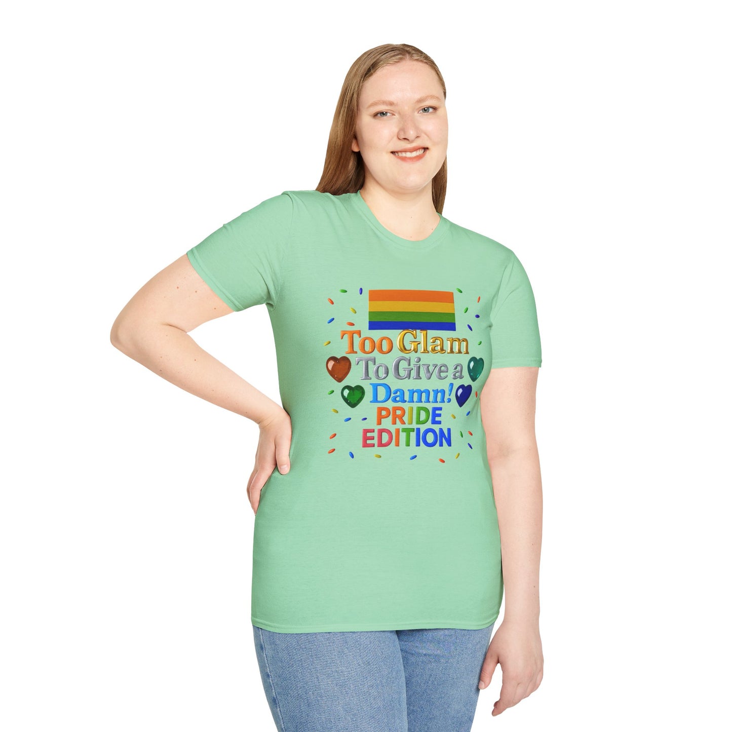 Pride Edition T-Shirt, Too Glam To Give a Damn Shirt, LGBTQ+ Pride Apparel, Unisex Tee for Pride Month, Colorful Casual Wear