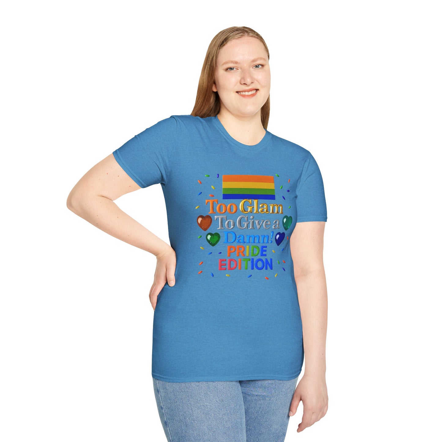 Pride Edition T-Shirt, Too Glam To Give a Damn Shirt, LGBTQ+ Pride Apparel, Unisex Tee for Pride Month, Colorful Casual Wear